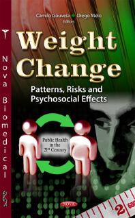 Weight Change: Patterns, Risks and Psychosocial Effects : Patterns, Risks and Psychosocial Effects