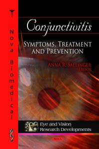 Conjunctivitis: Symptoms, Treatment and Prevention : Symptoms, Treatment and Prevention