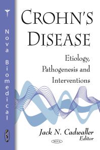 Crohn's Disease: Etiology, Pathogenesis and Interventions : Etiology, Pathogenesis and Interventions