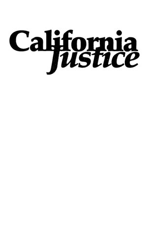 California Justice: Shootouts, Lynchings and Assassinations in the Golden State