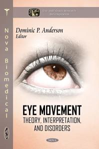 Eye Movement: Theory, Interpretation, and Disorders : Theory, Interpretation, and Disorders