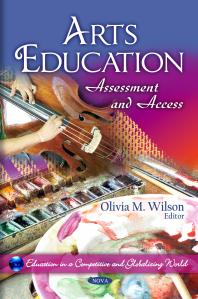 Arts Education: Assessment and Access : Assessment and Access