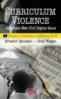 Curriculum Violence: America's New Civil Rights Issue : America's New Civil Rights Issue