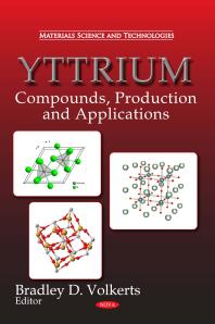 Yttrium: Compounds, Production and Applications : Compounds, Production and Applications