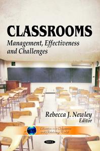 Classrooms: Management, Effectiveness and Challenges : Management, Effectiveness and Challenges