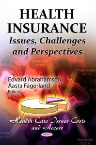 Health Insurance: Issues, Challenges and Perspectives : Issues, Challenges and Perspectives
