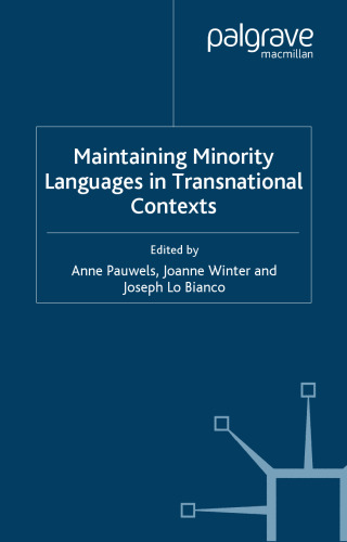 Maintaining Minority Languages in Transnational Contexts: Australian and European Perspectives 