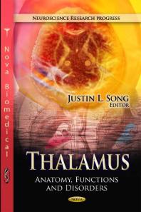 Thalamus: Anatomy, Functions and Disorders : Anatomy, Functions and Disorders