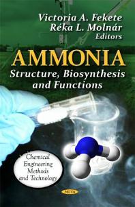 Ammonia: Structure, Biosynthesis and Functions : Structure, Biosynthesis and Functions