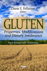 Gluten: Properties, Modifications and Dietary Intolerance : Properties, Modifications and Dietary Intolerance