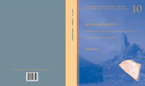After Antiquity. Ceramics and society in the Aegean from the 7th to 20th century A.C.: A case study from Boeotia, Central Greece