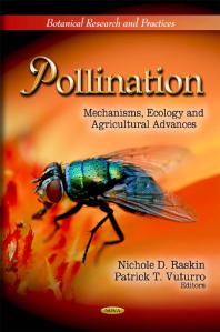 Pollination: Mechanisms, Ecology and Agricultural Advances : Mechanisms, Ecology and Agricultural Advances