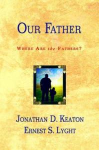 Our Father : Where Are the Fathers?