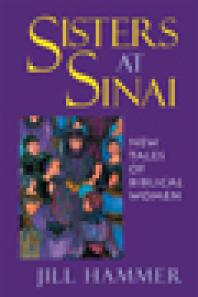 Sisters at Sinai : New Tales Of Biblical Women