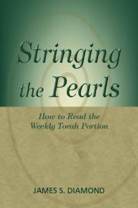 Stringing the Pearls : How to Read the Weekly Torah Portion