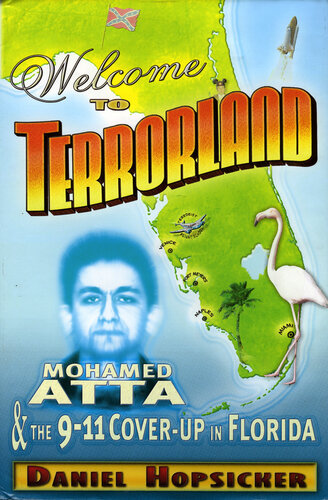 Welcome to Terrorland: Mohamed Atta & The 9-11 Coverup in Florida