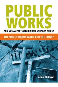 Public Works And Social Protection In Sub-Saharan Africa : Do Public Works Work for the Poor?