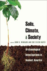Soils, Climate and Society : Archaeological Investigations in Ancient America