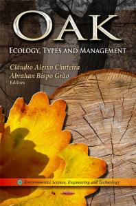 Oak: Ecology, Types and Management : Ecology, Types and Management