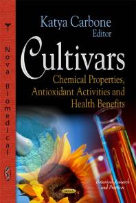 Cultivars: Chemical Properties, Antioxidant Activities and Health Benefits : Chemical Properties, Antioxidant Activities and Health Benefits