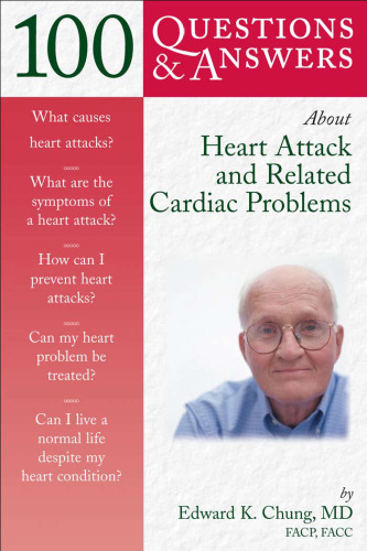 100 Q&A About Heart Attack and Related Cardiac Problems