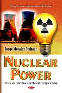 Nuclear Power: Current and Future Role in the World Electricity Generation : Current and Future Role in the World Electricity Generation