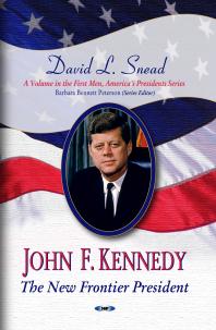 John F. Kennedy: the New Frontier President : The New Frontier President