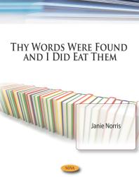 Thy Words Were Found and I Did Eat Them