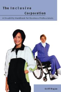 Inclusive Corporation : A Disability Handbook for Business Professionals