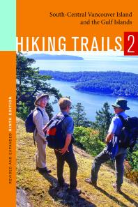 Hiking Trails 2 : South-Central Vancouver Island and the Gulf Islands