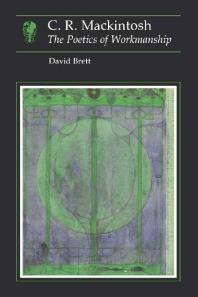 C. R. Mackintosh : The Poetics of Workmanship
