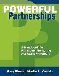 Powerful Partnerships : A Handbook for Principals Mentoring Assistant Principals