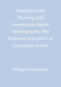 Neighborhood Planning and Community-Based Development : The Potential and Limits of Grassroots Action