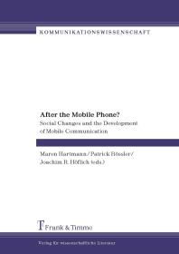 After the Mobile Phone? : Social Changes and the Development of Mobile Communication