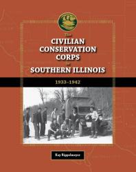 The Civilian Conservation Corps in Southern Illinois, 1933-1942