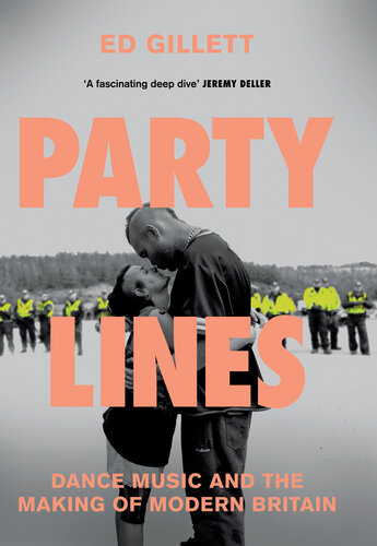 Party Lines: Dance Music and the Making of Modern Britain
