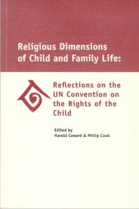 Religious Dimensions of Child and Family Life : Reflections on the un Convention on the Rights of the Child