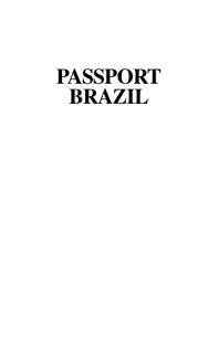 Passport Brazil : Your Pocket Guide to Brazilian Business, Customs and Etiquette