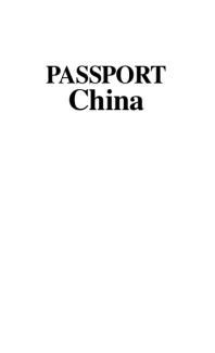 Passport China : Your Pocket Guide to Chinese Business, Customs and Etiquette