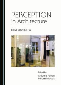 PERCEPTION in Architecture : HERE and NOW