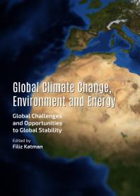 Global Climate Change, Environment and Energy : Global Challenges and Opportunities to Global Stability