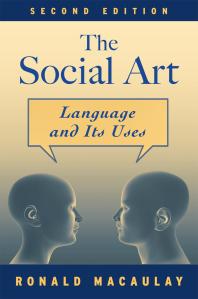 The Social Art : Language and Its Uses