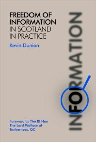 Freedom of Information in Scotland in Practice