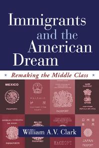 Immigrants and the American Dream : Remaking the Middle Class