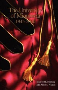 University of Minnesota, 1945-2000 : 1945-2000