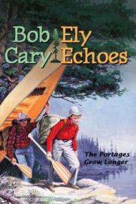Ely Echoes : The Portages Grow Longer
