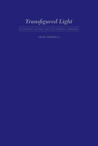Transfigured Light : Philosophy, Science and the Hermetic Imaginary