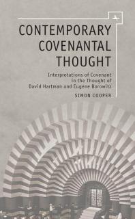 Contemporary Covenantal Thought : Interpretations of Covenant in the Thought of David Hartman and Eugene Borowitz