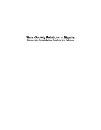 State-Society Relations in Nigeria : Democratic Consolidation, Conflicts and Reforms