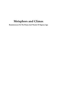 Metaphors and Climax : Reminiscences On The Drama And Theatre Of Ogonna Agu
